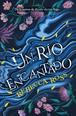 Un río encantado | 9788419130211 | Ross, Rebecca | Librería Castillón - Comprar libros online Aragón, Barbastro