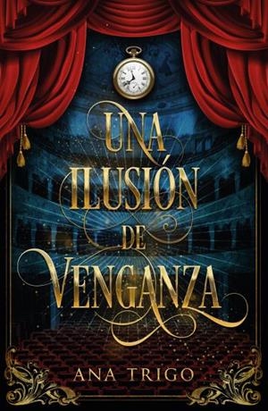Una ilusión de venganza | 9788419030955 | Trigo, Ana | Librería Castillón - Comprar libros online Aragón, Barbastro