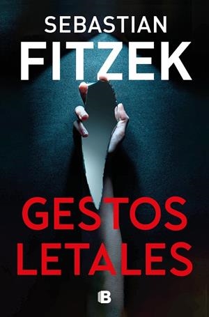 Gestos letales | 9788466676892 | Fitzek, Sebastian | Librería Castillón - Comprar libros online Aragón, Barbastro