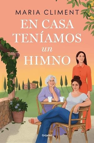 En casa teníamos un himno | 9788425367878 | Maria Climent | Librería Castillón - Comprar libros online Aragón, Barbastro
