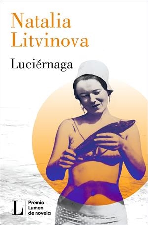 Luciérnaga (Premio Lumen 2024) | 9788426426864 | Natalia Litvinova | Librería Castillón - Comprar libros online Aragón, Barbastro