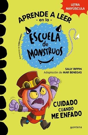 Aprender a leer en la Escuela de Monstruos 15 - Cuidado cuando me enfado | 9788419650979 | Sally Rippin | Librería Castillón - Comprar libros online Aragón, Barbastro