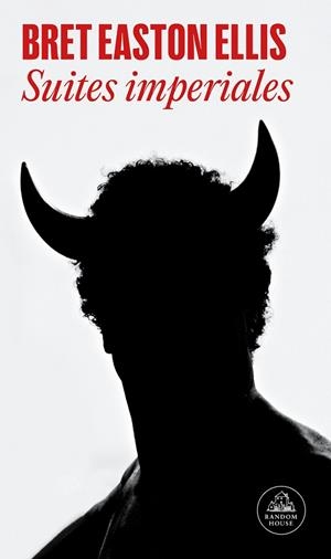 Suites imperiales | 9788439743651 | Bret Easton Ellis | Librería Castillón - Comprar libros online Aragón, Barbastro