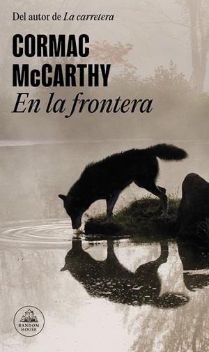 En la frontera (Trilogía de la frontera 2) | 9788439743637 | Cormac McCarthy | Librería Castillón - Comprar libros online Aragón, Barbastro