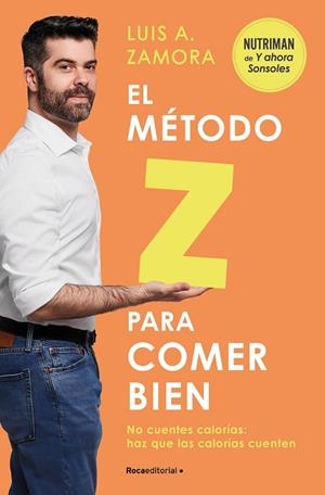 El método Z para comer bien | 9788419743992 | Luis Alberto Zamora | Librería Castillón - Comprar libros online Aragón, Barbastro