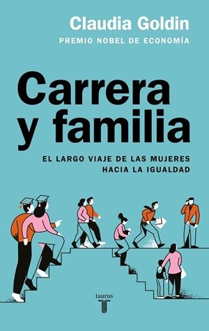 Carrera y familia | 9788430626977 | Claudia Goldin | Librería Castillón - Comprar libros online Aragón, Barbastro