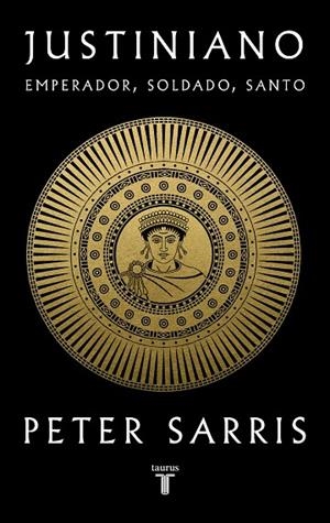 Justiniano | 9788430626700 | Peter Sarris | Librería Castillón - Comprar libros online Aragón, Barbastro