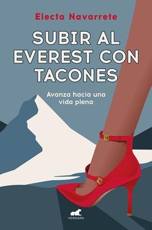 Subir al Everest con tacones | 9788419820372 | Electa Navarrete | Librería Castillón - Comprar libros online Aragón, Barbastro