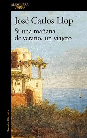 Si una mañana de verano, un viajero | 9788420432656 | José Carlos Llop | Librería Castillón - Comprar libros online Aragón, Barbastro