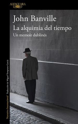 La alquimia del tiempo. Un memoir dublinés | 9788420432632 | John Banville | Librería Castillón - Comprar libros online Aragón, Barbastro