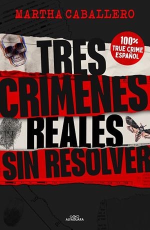 Tres crímenes reales sin resolver | 9788419982032 | Martha Caballero | Librería Castillón - Comprar libros online Aragón, Barbastro