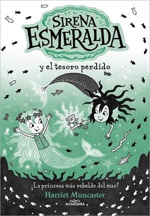 La sirena Esmeralda 3 - Sirena Esmeralda y el tesoro perdido | 9788419688552 | Harriet Muncaster | Librería Castillón - Comprar libros online Aragón, Barbastro