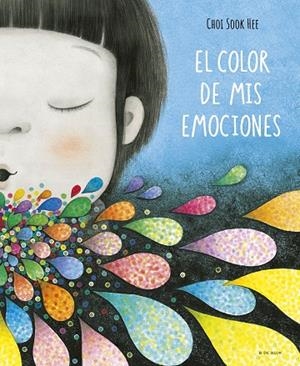 El color de mis emociones | 9788419910356 | Choi Sook Hee | Librería Castillón - Comprar libros online Aragón, Barbastro