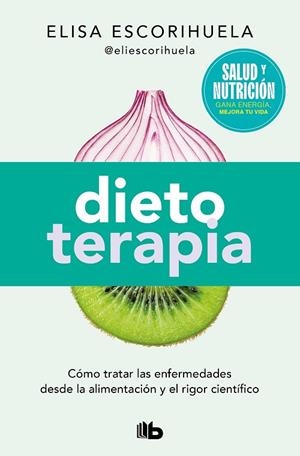 Dietoterapia (Campaña edición limitada) | 9788490706701 | Elisa Escorihuela | Librería Castillón - Comprar libros online Aragón, Barbastro