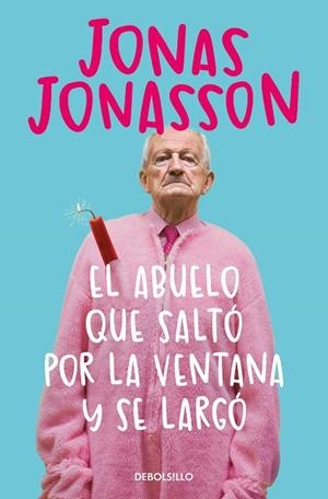 El abuelo que saltó por la ventana y se largó | 9788466377775 | Jonas Jonasson | Librería Castillón - Comprar libros online Aragón, Barbastro