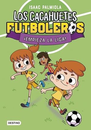 Los Cacahuetes futboleros 1. ¡Empieza la liga! Nueva presentación | 9788408289081 | Palmiola, Isaac | Librería Castillón - Comprar libros online Aragón, Barbastro
