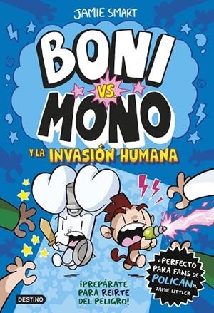 Boni vs. Mono 2. Boni vs. Mono y la invasión humana | 9788408286998 | Smart, Jamie | Librería Castillón - Comprar libros online Aragón, Barbastro