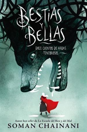 Bestias y Bellas: Doce cuentos de hadas tenebrosos | 9788419252821 | Chainani, Soman | Librería Castillón - Comprar libros online Aragón, Barbastro