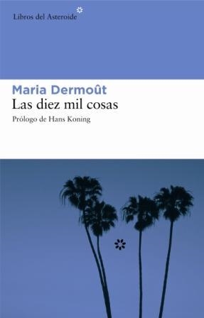 DIEZ MIL COSAS, LAS | 9788493431594 | DERMOUT, MARIA | Librería Castillón - Comprar libros online Aragón, Barbastro