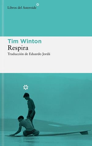 Respira | 9788419089908 | Winton, Tim | Librería Castillón - Comprar libros online Aragón, Barbastro