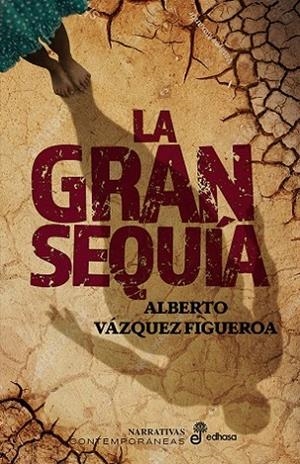 La gran sequía | 9788435064392 | Vázquez-Figueroa, Alberto | Librería Castillón - Comprar libros online Aragón, Barbastro
