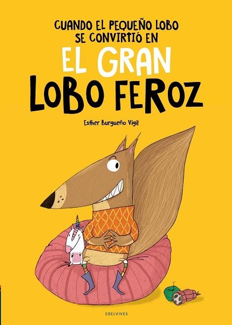 Cuando el Pequeño Lobo se convirtió en el Gran Lobo Feroz | 9788414040096 | Burgueño, Esther | Librería Castillón - Comprar libros online Aragón, Barbastro