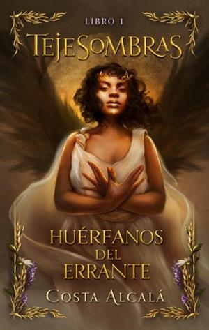 Tejesombras: Huérfanos del Errante | 9788419252760 | Costa | Librería Castillón - Comprar libros online Aragón, Barbastro