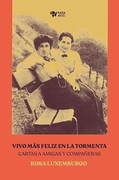 VIVO MÁS FÉLIZ EN LA TORMENTA | 9789874783042 | ROSA LUXEMBURGO | Librería Castillón - Comprar libros online Aragón, Barbastro