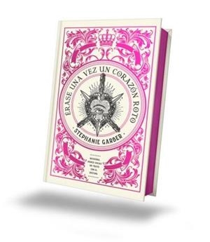 ERASE UNA VEZ UN CORAZÓN ROTO . EDICION ESPECIAL | 9798867399924 | GARBER, STEPHANIE | Librería Castillón - Comprar libros online Aragón, Barbastro