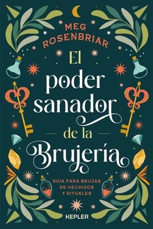 El poder sanador de la brujería | 9788416344949 | Rosenbriar, Meg | Librería Castillón - Comprar libros online Aragón, Barbastro
