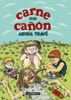 Carne de cañón (3ª ed.) | 9788418809354 | Aroha Travé | Librería Castillón - Comprar libros online Aragón, Barbastro