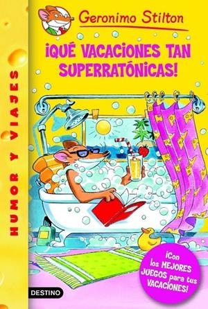 QUE VACACIONES TAN SUPERRATONICAS - GERONIMO STILTON 24 | 9788408067559 | STILTON, GERONIMO | Librería Castillón - Comprar libros online Aragón, Barbastro