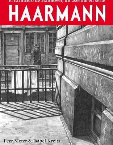 Haarmann | 9788418809224 | Kreitz / Meter | Librería Castillón - Comprar libros online Aragón, Barbastro