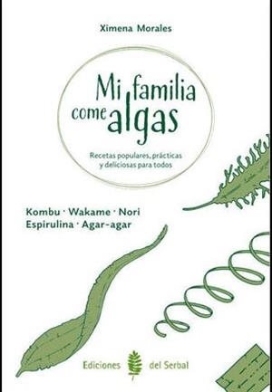 Mi familia come algas | 9788476289891 | Morales, Ximena | Librería Castillón - Comprar libros online Aragón, Barbastro
