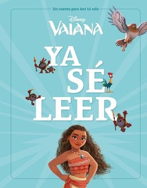 Vaiana. Ya sé leer | 9788410029224 | Disney | Librería Castillón - Comprar libros online Aragón, Barbastro