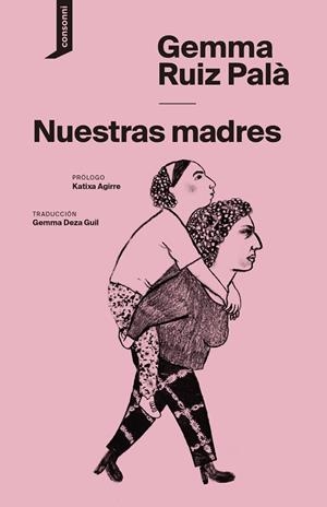 Nuestras madres | 9788419490193 | Ruiz Palà, Gemma | Librería Castillón - Comprar libros online Aragón, Barbastro