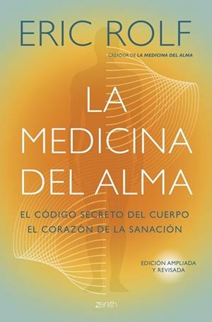 La medicina del alma | 9788408291053 | Rolf, Eric | Librería Castillón - Comprar libros online Aragón, Barbastro