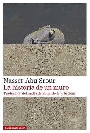 La historia de un muro | 9788410107625 | Abu Srour, Nasser | Librería Castillón - Comprar libros online Aragón, Barbastro