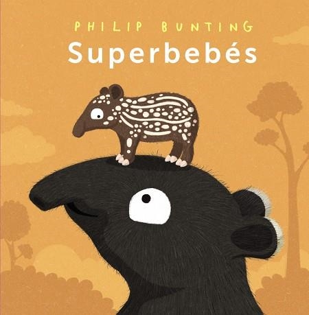 Superbebés | 9788414340516 | Bunting, Philip | Librería Castillón - Comprar libros online Aragón, Barbastro