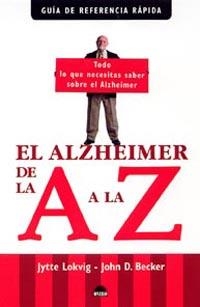 ALZHEIMER DE LA A A LA Z, EL | 9788497542203 | LOKVIG, JYTTE; BECKER, JOHN | Librería Castillón - Comprar libros online Aragón, Barbastro