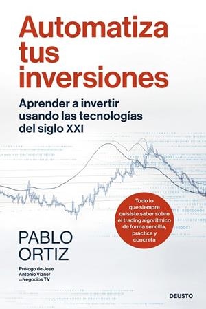 Automatiza tus inversiones | 9788423437757 | Ortiz, Pablo | Librería Castillón - Comprar libros online Aragón, Barbastro