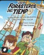 Los Forasteros del Tiempo 18: La aventura de los Balbuena con Cristóbal Colón | 9788411827799 | Santiago, Roberto/Fernández Vázquez, Pablo | Librería Castillón - Comprar libros online Aragón, Barbastro