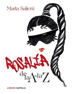 Rosalía de la A a la Z | 9788448041755 | Salicrú, Marta | Librería Castillón - Comprar libros online Aragón, Barbastro
