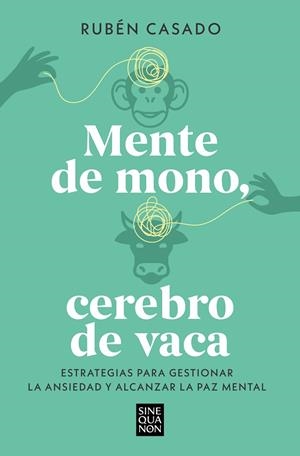 Mente de mono, cerebro de vaca | 9788466679275 | Rubén Casado | Librería Castillón - Comprar libros online Aragón, Barbastro