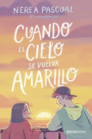 Cuando el cielo se vuelva amarillo | 9788408292975 | Pascual, Nerea | Librería Castillón - Comprar libros online Aragón, Barbastro