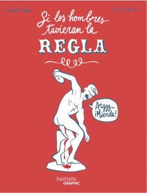 Si los hombres tuvieran la regla | 9788419804563 | Le Blanche, Éric | Librería Castillón - Comprar libros online Aragón, Barbastro