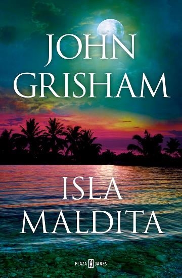 Isla maldita (Camino Island 3) | 9788401027925 | John Grisham | Librería Castillón - Comprar libros online Aragón, Barbastro