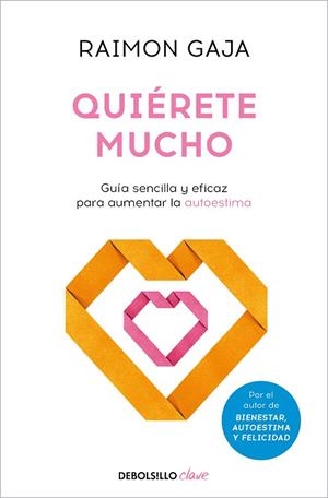 Quiérete mucho | 9788466371469 | Raimon Gaja | Librería Castillón - Comprar libros online Aragón, Barbastro