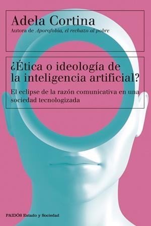 ¿Ética o ideología de la inteligencia artificial? | 9788449342790 | Cortina Orts, Adela | Librería Castillón - Comprar libros online Aragón, Barbastro