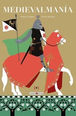 Medievalmanía | 9788419638960 | Giuliani, Emma/Saturno, Carole | Librería Castillón - Comprar libros online Aragón, Barbastro